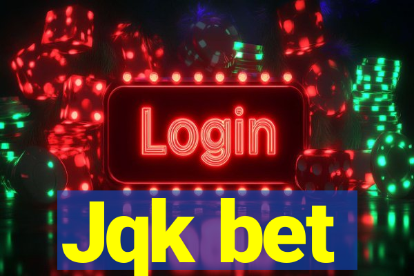 Jqk bet
